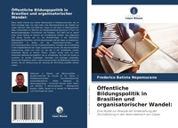Bild: OEffentliche Bildungspolitik in Brasilien und organisatorischer Wandel - Verlag Unser Wissen