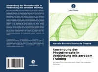 Abbildung von: Anwendung der Phototherapie in Verbindung mit aerobem Training - Verlag Unser Wissen