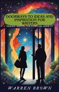 Cover: Doorways to Ideas and Inspiration for Writers (Prolific Writing for Everyone, #11) - Warren Brown