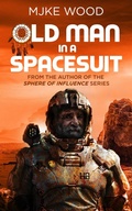 Cover: Old Man in a Spacesuit (Martian Dreams, #1) - Copperbird Press