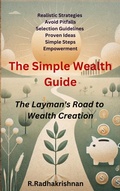 Cover: The Simple Wealth Guide - Radhakrishnan R