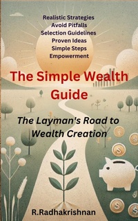 Enlarge image Cover: The Simple Wealth Guide - Radhakrishnan R