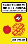 Cover: Secret Stories of Mickey Mouse: Untold Tales of Walt's Mouse - Theme Park Press