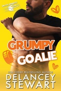 Cover: Grumpy Goalie (Wilcox Wombats Hockey, #2) - Delancey Stewart