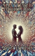 Cover: Shattered Horizons - Ann Hood