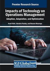 Enlarge image Cover: Impacts of Technology on Operations Management: Adoption, Adaptation, and Optimization - Business Science Reference