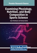 Cover: Examining Physiology, Nutrition, and Body Composition in Sports Science - Medical Information Science Reference
