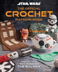 Abbildung von: Star Wars: The Official Crochet Pattern Book - Insight Editions