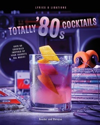 Abbildung von: Totally '80s Cocktails - Insight Editions