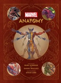 Cover: Marvel Anatomy: A Scientific Study of the Superhuman - Insight Editions