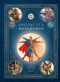 Cover: DC Comics: Anatomy of a Metahuman - Insight Editions