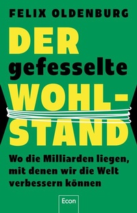 Abbildung von: Der gefesselte Wohlstand - Econ