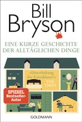 Cover: Eine kurze Geschichte der allt&auml;glichen Dinge - Goldmann