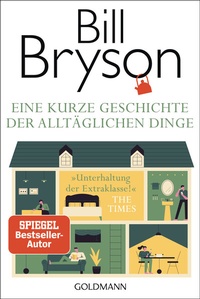 Abbildung von: Eine kurze Geschichte der alltäglichen Dinge - Goldmann
