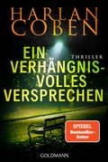 Cover: Ein verh&auml;ngnisvolles Versprechen - Myron Bolitar ermittelt - Goldmann