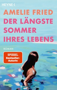 Abbildung von: Der längste Sommer ihres Lebens - Heyne