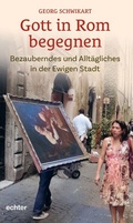 Cover: Gott in Rom begegnen - Echter