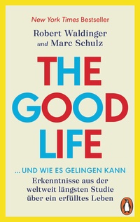 Abbildung von: The Good Life ... und wie es gelingen kann - Penguin
