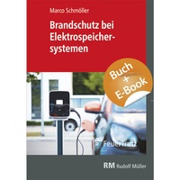 Abbildung von: Brandschutz bei Elektrospeichersystemen - mit E-Book (PDF) - Rudolf Müller Verlag