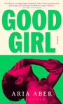Cover: Good Girl - Ullstein eBooks