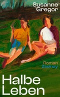 Cover: Halbe Leben - Zsolnay