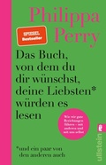 Cover: Das Buch, von dem du dir w&uuml;nschst, deine Liebsten w&uuml;rden es lesen (und ein paar von den anderen auch) - Ullstein Taschenbuchverlag