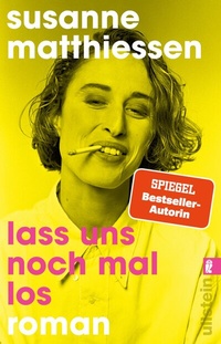 Abbildung von: Lass uns noch mal los - Ullstein Taschenbuchverlag