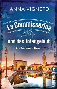 Abbildung von: La Commissarina und das Totengeläut - Ullstein Taschenbuchverlag
