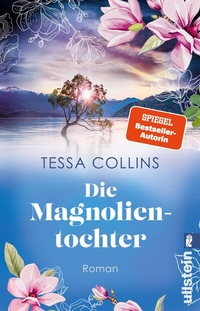 Abbildung von: Die Magnolientochter (Die Blumentöchter 4) - Ullstein Taschenbuchverlag