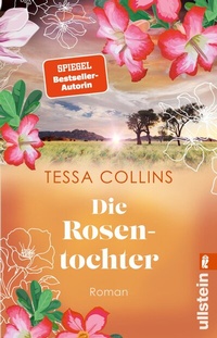 Abbildung von: Die Rosentochter - Ullstein Taschenbuchverlag
