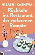 Cover: R&uuml;ckkehr ins Restaurant der verlorenen Rezepte (Die Food Detectives von Kyoto 2) - Ullstein Taschenbuchverlag