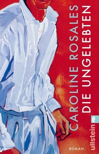 Abbildung von: Die Ungelebten - Ullstein Taschenbuchverlag