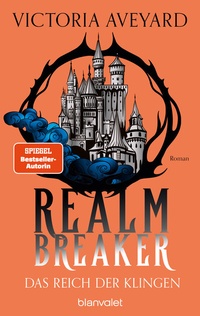 Abbildung von: Das Reich der Klingen - Realm Breaker 2 - Blanvalet
