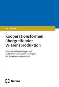 Abbildung von: Kooperationsformen übergreifender Wissensproduktion - Nomos
