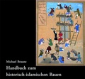 Cover: Handbuch zum historisch-islamischen Bauen - Phoibos Verlag