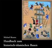 Abbildung von: Handbuch zum historisch-islamischen Bauen - Phoibos-Vlg