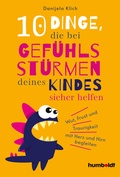 Cover: 10 Dinge, die bei Gef&uuml;hlsst&uuml;rmen deines Kindes sicher helfen - Schl&uuml;tersche