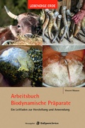 Cover: Arbeitsbuch Biodynamische Pr&auml;parate - Lebendige Erde