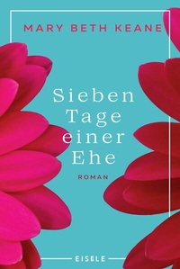 Abbildung von: Sieben Tage einer Ehe - Eisele Verlag