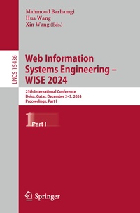 Enlarge image Cover: Web Information Systems Engineering - WISE 2024 - Springer