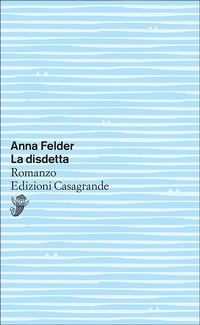 Enlarge image Cover: La disdetta - Edizioni Casagrande SA