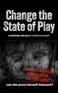Cover: Change the State of Play - Stephen M. Gilbert