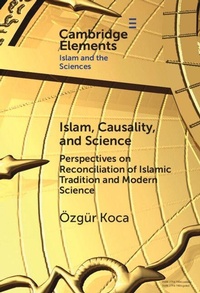 Enlarge image Cover: Islam, Causality, and Science - Cambridge University Press