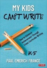 Abbildung von: My Kids Can't Write, K-5 - Corwin Press Inc
