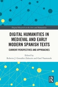 Cover: Digital Humanities in Medieval and Early Modern Spanish Texts - Routledge