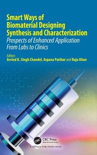 Enlarge image Cover: Smart Ways of Biomaterial Designing Synthesis and Characterization - CRC Press