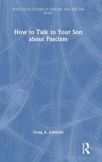Abbildung von: How to Talk to Your Son about Fascism - Routledge