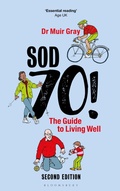 Cover: Sod Seventy!: The Guide to Living Well - Bloomsbury Sport
