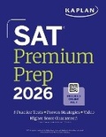Cover: SAT Premium Prep 2026: Includes 3 Full Length Practice Tests, 700+ Practice Questions, + 1 Year Online Access to Quizzes and Video Lessons and Tutorials - Kaplan Test Prep