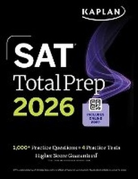 Enlarge image Cover: SAT Total Prep 2026: Includes 4 Full Length Practice Tests, 1,100+ Practice Questions + 1 Year Access to Online Quizzes and Video Lessons and Tutorials - Kaplan Test Prep